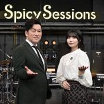 音楽番組『Spicy Sessions』最新収録レポート公開　中西アルノ「考えるよりも走り出しちゃった方が早い」黒沢薫「どうにでもなる、それがセッションだから」