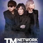 TM NETWORKの新作ドキュメンタリー映画『TM NETWORK Carry on the Memories -３つの個性と一つの想い-』2025年春公開決定